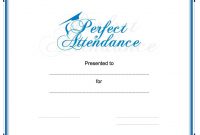 Award Your Student Or Employee For Perfect Attendance. This in Perfect Attendance Certificate Free Template