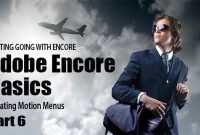 Adobe Encore Basics 6: Creating Motion Menus : Adobe Encore within Adobe Encore Menu Templates