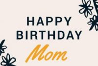 Create Your Own Happy Birthday Mom Card In A Matter Of Minutes. regarding Mom Birthday Card Template