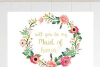 Free Printable Will You Be My Maid Of Honor Card, Floral pertaining to Will You Be My Bridesmaid Card Template