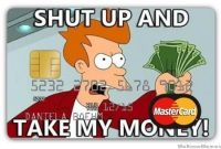 Shut Up And Take My Money! | Credit Card Design, Best Credit inside Shut Up And Take My Money Card Template