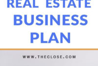 9 Steps To Writing A Real Estate Business Plan + Free for Amazing Real Estate Agent Business Plan Template Free